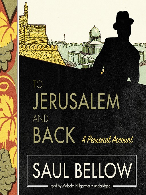 Saul Bellow创作的To Jerusalem and Back作品的详细信息 - 可供借阅